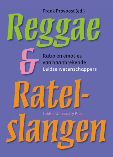Imagen de archivo de Reggae & Ratelslangen: Ratio En Emotie Van Baanbrekende Leidse Wetenschappers a la venta por medimops