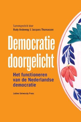 Beispielbild fr Democratie Doorgelicht. Het functioneren van de Nederlandse democratie & Van Afspiegelen Naar Afrekenen? De toekomst van de Nederlandse democratie [2 Vols. in slipcase] Democratie Doorgelicht & Van Afspiegelen Naar Afrekenen? zum Verkauf von Antiquariaat Schot