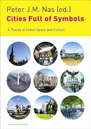 9789087281250: Cities Full of Symbols: A Theory of Urban Space and Culture (LUP Academic)