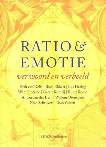Imagen de archivo de Ratio & Emotie: Verwoord En Verbeeld: Lustrumserie 2010 (Leiden Publications, Band 2010) a la venta por medimops