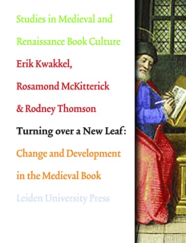 Imagen de archivo de Turning over a New Leaf: Change and Development in the Medieval Book (Studies in Medieval and Renaissance Book Culture) a la venta por Yellowed Leaves Antique & Vintage Books