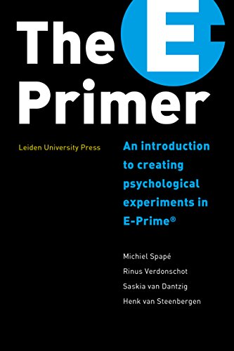 9789087281830: The E-Primer: An Introduction to Creating Psychological Experiments in E-Prime (LUP Textbook)