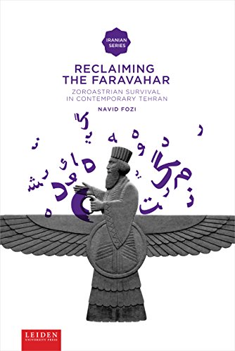 9789087282141: Reclaiming the Faravahar: Zoroastrian Survival in Contemporary Tehran