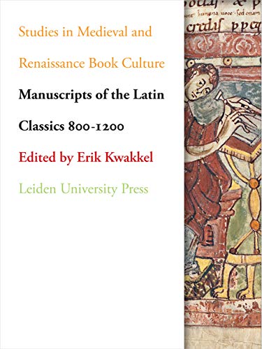 Stock image for Manuscripts of the Latin Classics 800-1200 (Studies in Medieval and Renaissance Book Culture) for sale by Midtown Scholar Bookstore