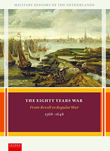 Beispielbild fr The Eighty Years War / From Revolt to Regular War, 1568-1648 zum Verkauf von Louis Tinner Bookshop