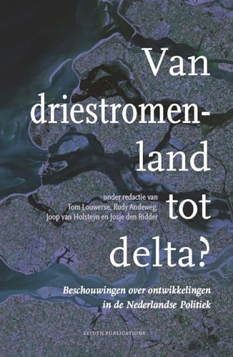 Beispielbild fr Van driestromenland tot delta?: Beschouwingen over ontwikkelingen in de Nederlandse Politiek zum Verkauf von Buchpark
