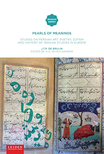 9789087283483: Pearls of Meanings: Studies on Persian Art, Poetry, f?sm and History of Iranian Studies in Europe (Iranian Studies Series)