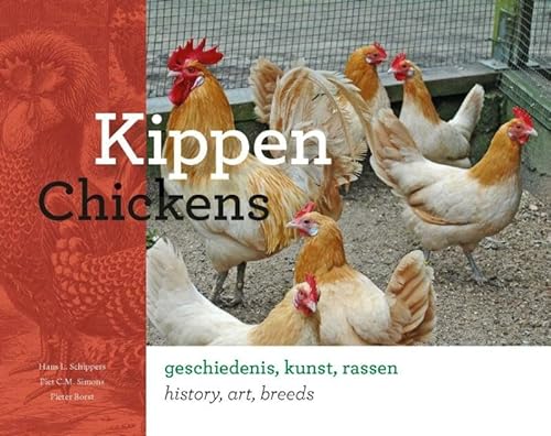 Stock image for Kippen, Chickens: geschiedenis, kunst, rassen, history, art, breeds for sale by medimops