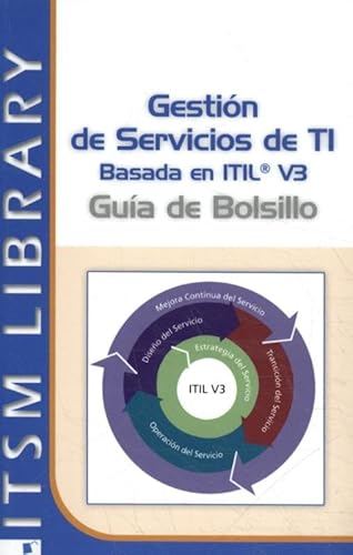 Imagen de archivo de Gestion de Servicios ti Basado en ITIL - Guia de Bolsillo: Volume 3 a la venta por Kennys Bookstore