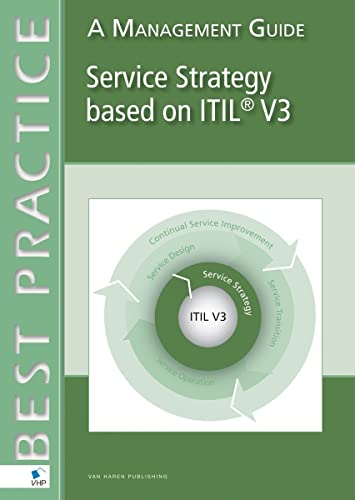 Stock image for Service Strategy Based on ITIL V3: A Management Guide (Best Practice (Van Haren Publishing)) for sale by GF Books, Inc.