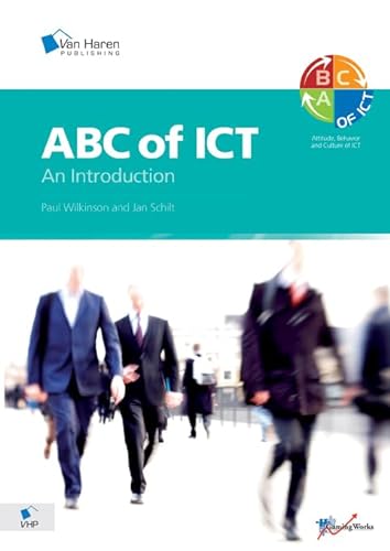 Stock image for ABC of ICT - An Introduction to the Attitude, Behavior and Culture of ICT for sale by Blindpig Books
