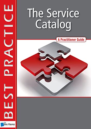 Imagen de archivo de The Service Catalog: A Practioner Guide: A Practitioner Guide (Best Practice Series) a la venta por WorldofBooks