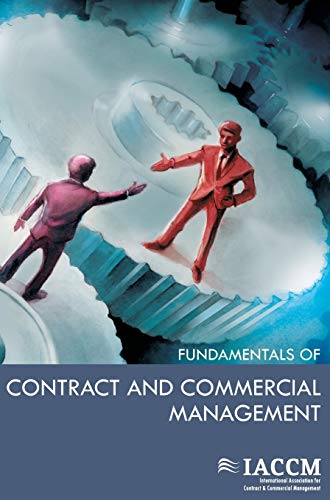 Imagen de archivo de The IACCM Fundamentals of Contract and Commercial Management a la venta por Kennys Bookshop and Art Galleries Ltd.