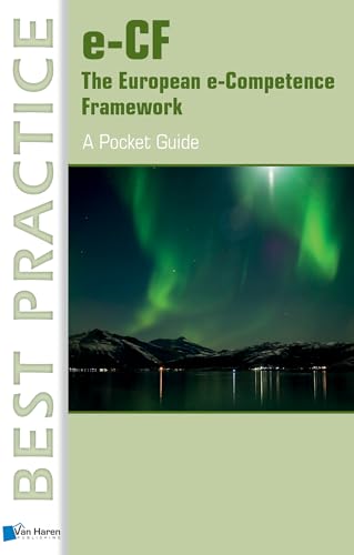 e-CF The European E-Competence Framework: A Pocket Guide (9789087537180) by Van Haren Publishing