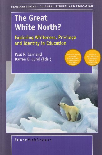 Stock image for The Great White North? Exploring Whiteness, Privilege and Identity in Education (Transgressions: Cultural Studies and Education) for sale by SecondSale