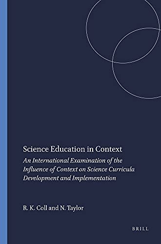 Stock image for Science Education in Context: An International Examination of the Influence of Context on Science Curricula Development and Implementation for sale by Revaluation Books