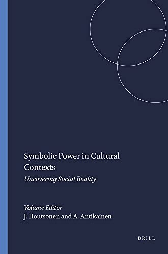 Stock image for Symbolic Power in Cultural Contexts: Uncovering Social Reality for sale by Revaluation Books