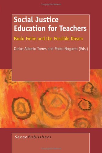 Social Justice Education for Teachers: Paulo Freire and the Possible Dream (9789087902698) by Noguera, Pedro