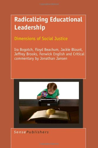 Stock image for Radicalizing Educational Leadership: Dimensions of Social Justice (Educational Leadership and Leaders in Contexts, 2) for sale by HPB-Red