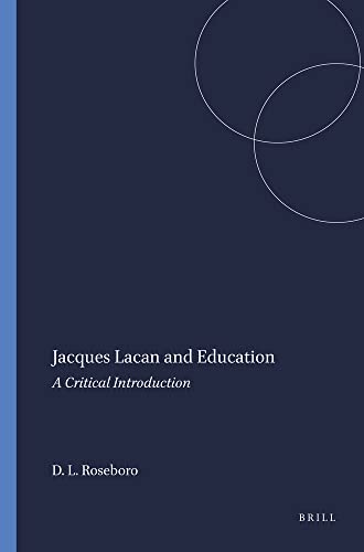 Jacques Lacan and Education: A Critical Introduction (Transgressions-cultural Studies and Educati...
