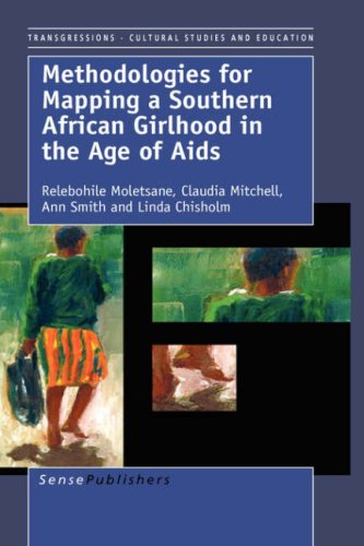 Methodologies for Mapping a Southern African Girlhood in the Age of AIDS (9789087904425) by Moletsane, Lebo; Mitchell, Claudia; Chisholm, Linda