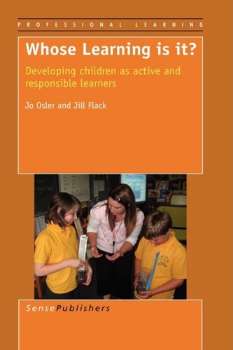 9789087904586: Whose Learning Is It?: Developing Children As Active and Responsible Learners