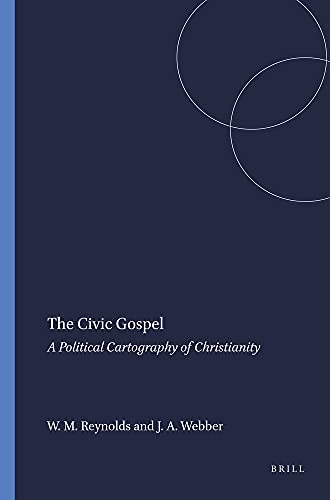 Stock image for The Civic Gospel: A Political Cartography of Christianity for sale by Revaluation Books