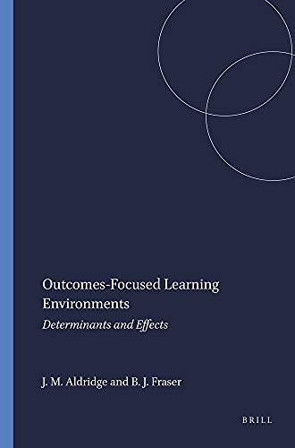 Stock image for Outcomes-Focused Learning Environments: Determinants and Effects for sale by Revaluation Books