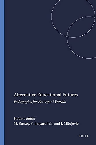 Beispielbild fr Alternative Educational Futures: Pedagogies for Emergent Worlds: Vol 21 zum Verkauf von Revaluation Books