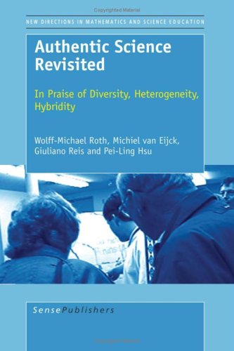 9789087906702: Authentic Science Revisited: In Praise of Diversity, Heterogeneity, Hybridity (New Directions in Mathematics and Science Education, 14)