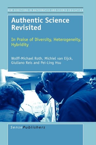 9789087906719: Authentic Science Revisited: In Praise of Diversity, Heterogeneity, Hybridity (New Directions in Mathematics and Science Education)