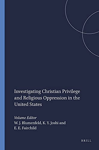 Stock image for Investigating Christian Privilege and Religious Oppression in the United States for sale by Revaluation Books