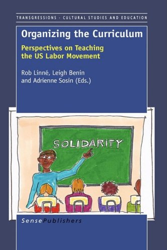 9789087907198: Organizing the Curriculum: Perspectives on Teaching the US Labor Movement