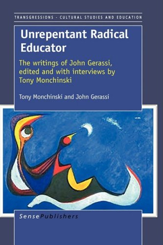 Unrepentant Radical Educator: The Writings of John Gerassi, Edited and With Interviews by Tony Monchinsky (9789087908003) by Monchinsky, Tony; Gerassi, John