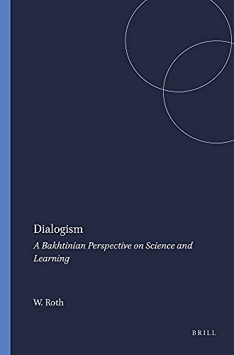 Stock image for Dialogism: A Bakhtinian Perspective on Science and Learning (New Directions in Mathematics and Science Education) for sale by WeBuyBooks