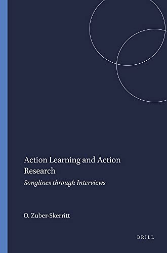 Stock image for Action Learning and Action Research: Songlines Through Interviews for sale by Phatpocket Limited