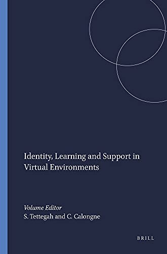 Stock image for Identity, Learning and Support in Virtual Environments (Educational Futures: Rethinking Theory and Practice) for sale by HPB-Red