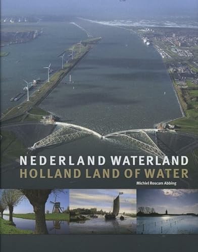 Imagen de archivo de Nederland waterland: Holland land of water (Multilingual Edition) a la venta por The Maryland Book Bank