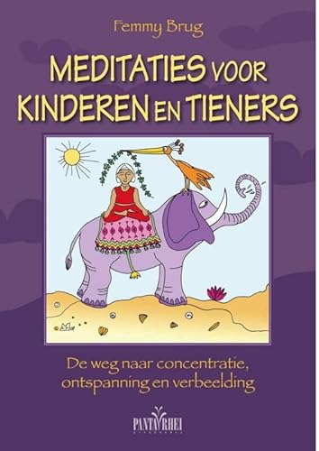 9789088400919: Meditaties voor kinderen en tieners: de weg naar concentratie, ontspanning en verbeelding