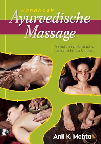 Beispielbild fr Handboek ayurvedische massage: de heilzame verbinding tussen lichaam & geest zum Verkauf von Buchpark