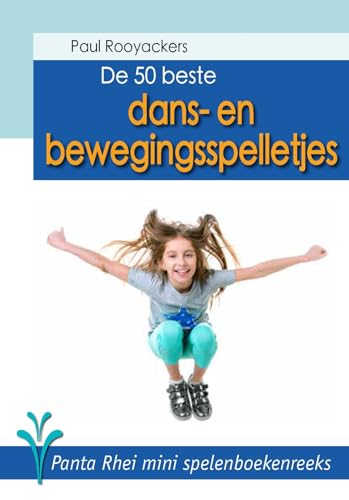 Stock image for De 50 beste dans- en bewegingsspelletjes (De Panta Rhei mini spelenboekenreeks) for sale by Buchpark