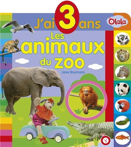 Stock image for Les animaux du zoo: J'ai 3 ans for sale by Ammareal