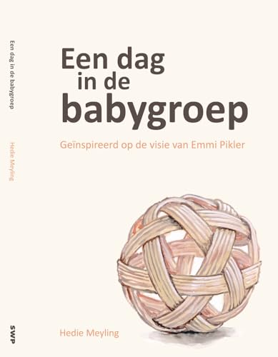 Stock image for Een dag in de babygroep: Genspireerd op de visie van Emmi Pikler for sale by Revaluation Books