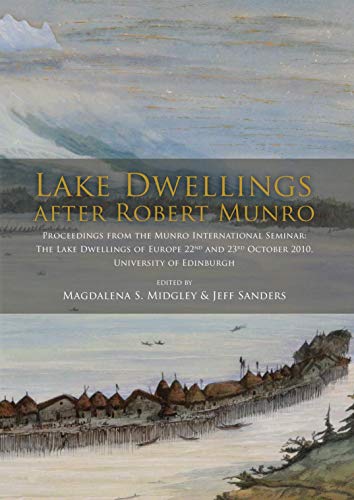 Stock image for Lake Dwellings after Robert Munro. Proceedings from the Munro International Seminar for sale by Books From California