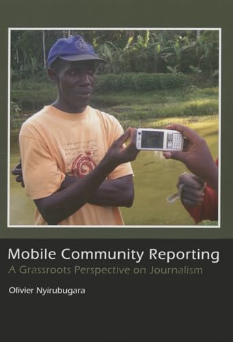 9789088902406: Mobile community reporting: a grassroots perspective on journalism