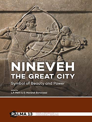 Stock image for Nineveh, the Great City: Symbol of Beauty and Power (Papers on Archaeology of the Leiden Museum of Antiquities) for sale by Historien & Lexica