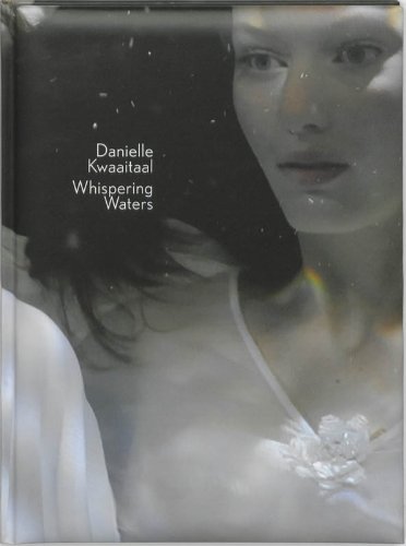 Stock image for DANIELLE KWAAITAAL: WHISPERING WATERS. for sale by Burwood Books