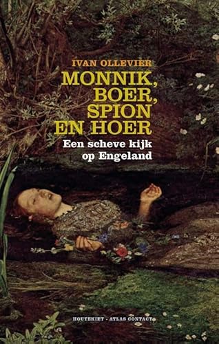 Beispielbild fr Monnik, boer, spion en Hoer: Een scheve kijk op Engeland zum Verkauf von PsychoBabel & Skoob Books