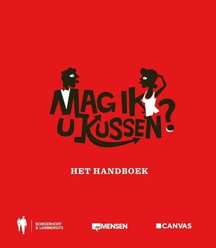 Beispielbild fr Mag ik u kussen?: het handboek zum Verkauf von medimops