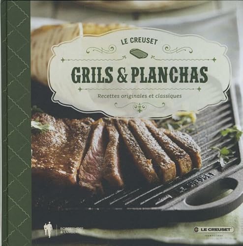 Beispielbild fr Grill et Planchas - le creuset: recettes originales et classiques zum Verkauf von Ammareal
